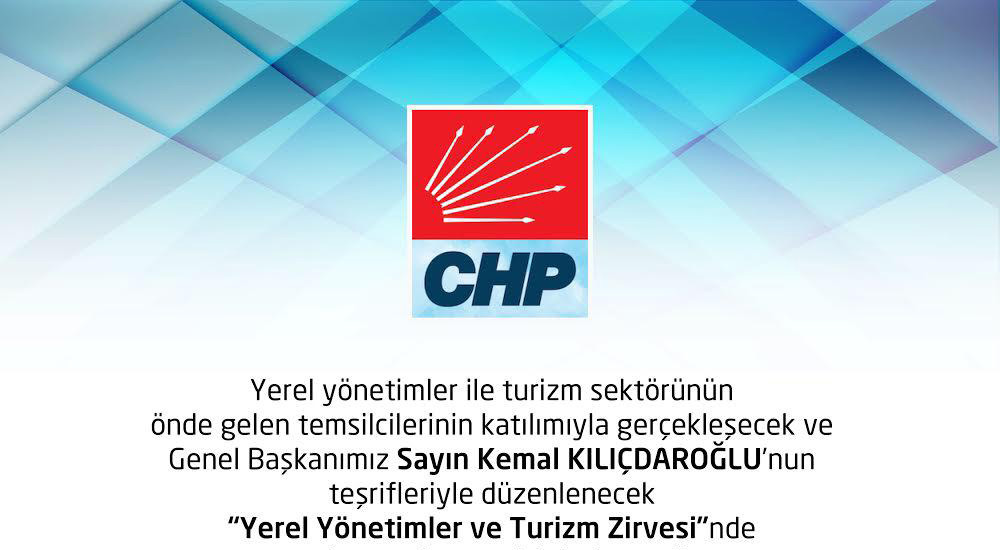 CHP Yerel Yönetimler ve Turizm Zirvesi